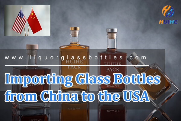 Importation de bouteilles en verre de Chine vers les &Eacute;tats-Unis&nbsp;: logistique, d&eacute;douanement et planification des d&eacute;lais